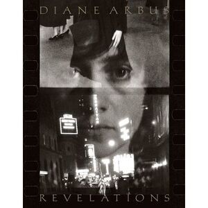 Diane Arbus Revelations -- Diane Arbus